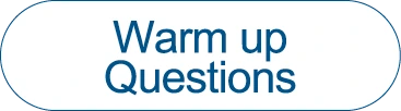 Warm up Questions